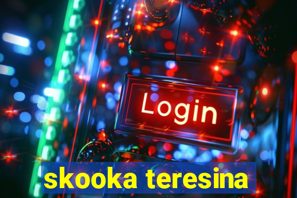 skooka teresina